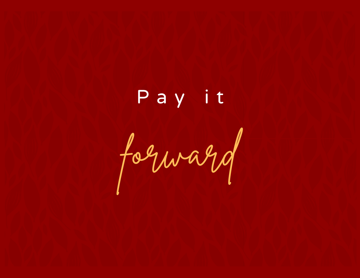 Pay it Forward